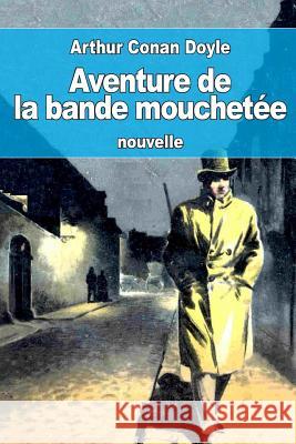 Aventure de la bande mouchetée: ou Le Ruban moucheté De Polignac, Jeanne 9781537594712 Createspace Independent Publishing Platform - książka