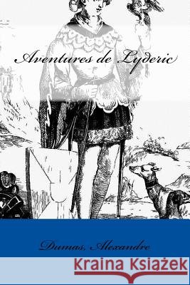 Aventures de Lyderic Dumas Alexandre Mybook 9781548508081 Createspace Independent Publishing Platform - książka
