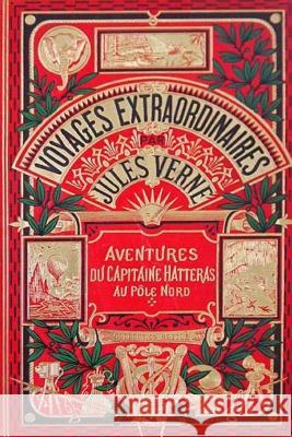 Aventures du Capitaine Hatteras Jules Verne 9781981239016 Createspace Independent Publishing Platform - książka