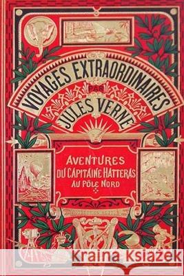 Aventures du Capitaine Hatteras Jules Verne 9781985219007 Createspace Independent Publishing Platform - książka