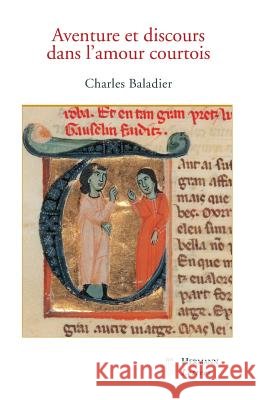 Aventures et discours dans l'amour courtois Charles Baladier 9782705670221 Hermann - książka
