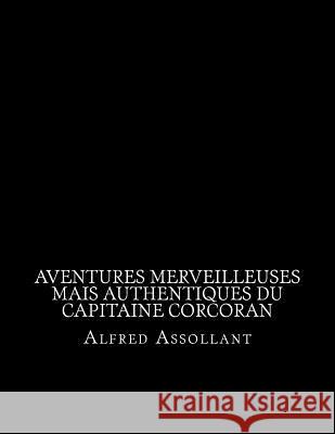 Aventures merveilleuses mais authentiques du capitaine Corcoran La Cruz, Jhon 9781530751068 Createspace Independent Publishing Platform - książka