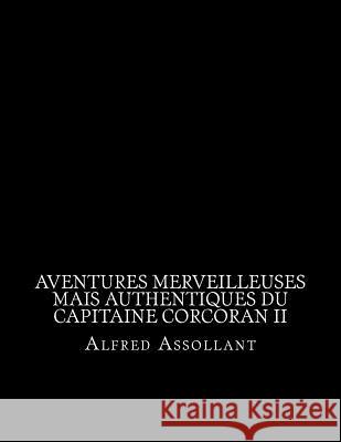 Aventures merveilleuses mais authentiques du capitaine Corcoran II La Cruz, Jhon 9781530751211 Createspace Independent Publishing Platform - książka