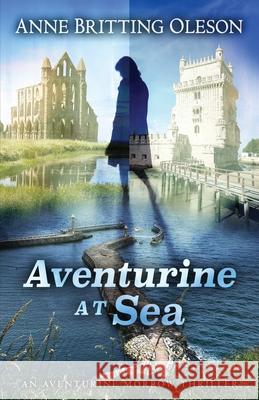 Aventurine at Sea Anne Britting Oleson 9781645995876 Encircle Publications, LLC - książka