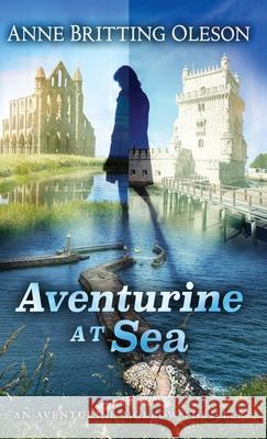 Aventurine at Sea Anne Britting Oleson 9781645995883 Encircle Publications, LLC - książka