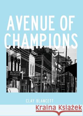 Avenue of Champions Clay Blancett 9780940821057 Hysterical Books - książka