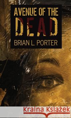 Avenue Of The Dead Brian L. Porter 9784867477243 Next Chapter - książka