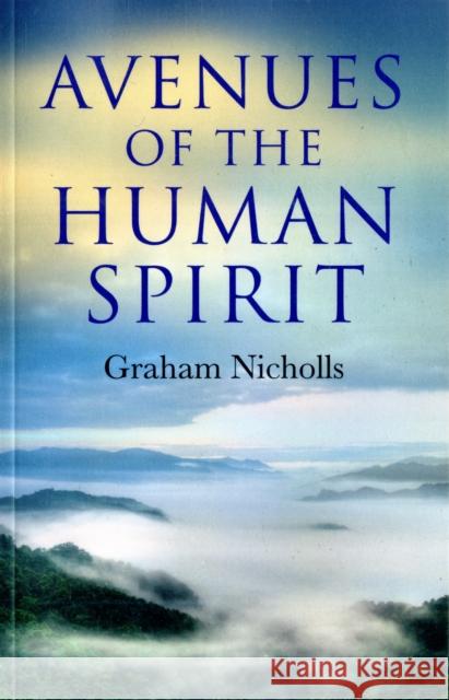 Avenues of the Human Spirit Graham Nicholls 9781846944642 John Hunt Publishing - książka