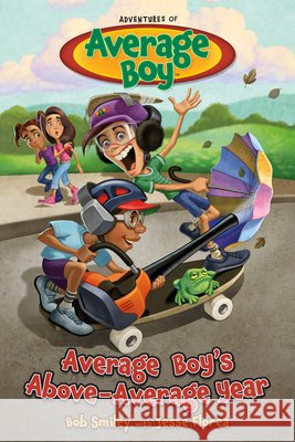 Average Boy's Above-Average Year Bob Smiley 9781646070589 Focus on the Family Publishing - książka