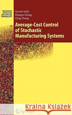Average-Cost Control of Stochastic Manufacturing Systems Suresh P. Sethi Qing Zhang Hanqin Zhang 9780387219479 Springer - książka