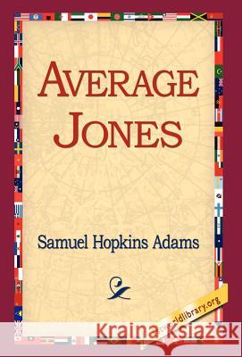 Average Jones Samuel Hopkins Adams 9781421810850 1st World Library - książka