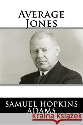 Average Jones Samuel Hopkins Adams 9781981570713 Createspace Independent Publishing Platform - książka