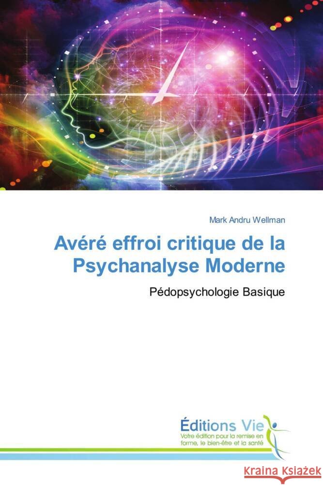 Avéré effroi critique de la Psychanalyse Moderne Wellman, Mark Andru 9786139591268 Éditions Vie - książka