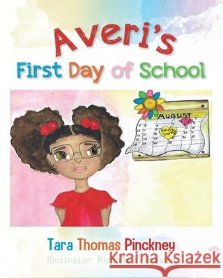 Averi's First Day of School Tara Thomas Pinckney Michelle L. Brewer 9781638378570 Palmetto Publishing - książka