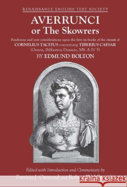 Averrunci or the Skowrers: Ponderous and New Considerations Upon the First Six Books of the Annals of Cornelius Tacitus Concerning Tiberius Caesa Bolton, Edmund 9780866985635 Acmrs Publications - książka