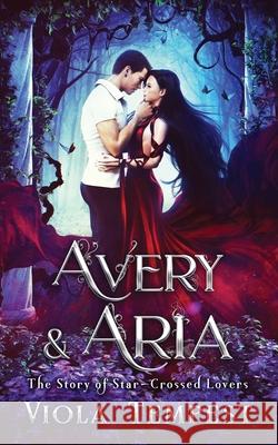 Avery & Aria: The Story of Star-Crossed Lovers Viola Tempest 9781952716270 Lena Ma - książka