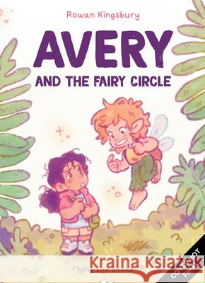 Avery and the Fairy Circle (Library Edition) Rowan Kingsbury 9781838749316 Nobrow Press - książka