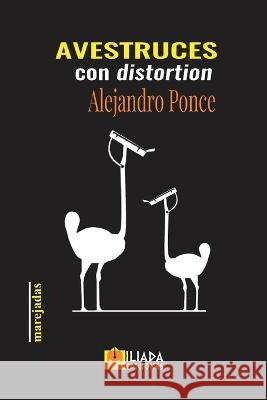 Avestruces con distortion Ponce Alejandro Ponce 9798843622077 Independently published - książka