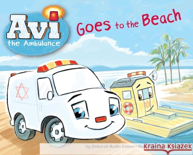 Avi the Ambulance Goes to the Beach Deborah Bodin Cohen 9781681156675 Apples & Honey Press - książka