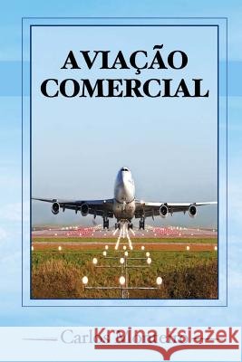 Aviação Comercial Monteiro, Carlos 9781508952336 Createspace - książka
