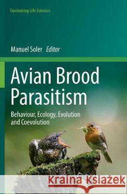 Avian Brood Parasitism: Behaviour, Ecology, Evolution and Coevolution Soler, Manuel 9783030103217 Springer - książka