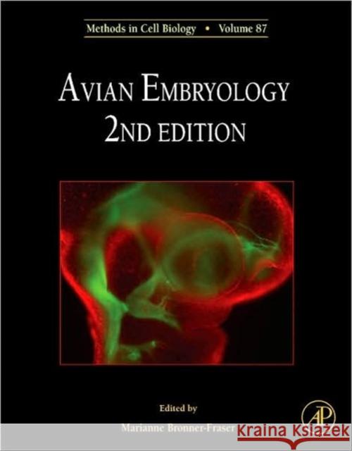 Avian Embryology: Volume 87 Bronner-Fraser, Marianne 9780125641746 Academic Press - książka