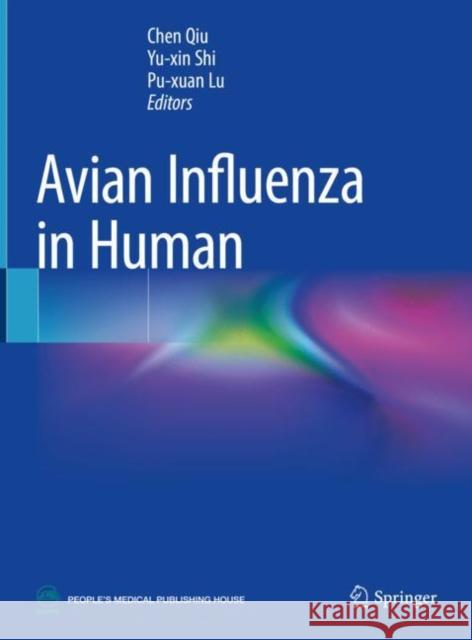 Avian Influenza in Human Chen Qiu Yuxin Shi Pu-Xuan Lu 9789811614286 Springer - książka