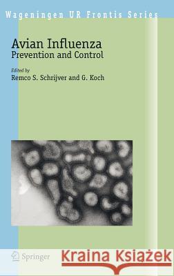 Avian Influenza: Prevention and Control Schrijver, Remco S. 9781402034398 Springer - książka