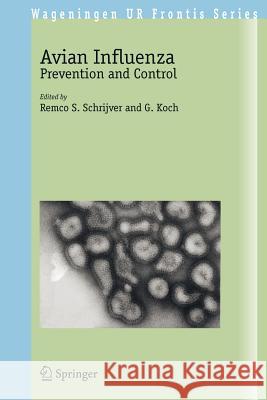 Avian Influenza: Prevention and Control Schrijver, Remco S. 9781402034404 Springer - książka