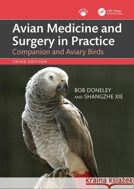 Avian Medicine and Surgery in Practice: Companion and Aviary Birds Shangzhe (Mandai Wildlife Group) Xie 9781032224220 CRC Press - książka