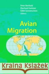 Avian Migration P. Berthold Eberhard Gwinner Edith Sonnenschein 9783642077807 Springer - książka