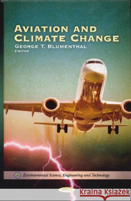 Aviation & Climate Change George T Blumenthal 9781608767571 Nova Science Publishers Inc - książka