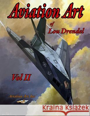 Aviation Art of Lou Drendel II Lou Drendel Lou Drendel 9781095579879 Independently Published - książka