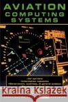 Aviation Computing Systems Mal Gormley Mal Gormley 9780070328839 McGraw-Hill Companies