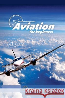 Aviation for beginners Biblioteca Aeronáutica 9798227681638 Biblioteca Aeronautica - książka
