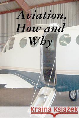 Aviation, How and Why Clayton Davis 9781430327387 Lulu.com - książka