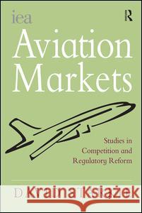 Aviation Markets: Studies in Competition and Regulatory Reform Starkie, David 9780754673880 ASHGATE PUBLISHING GROUP - książka