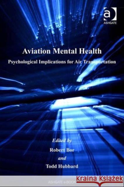 Aviation Mental Health: Psychological Implications for Air Transportation Hubbard, Todd 9780754643715  - książka