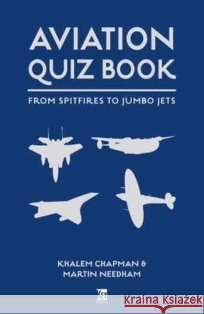 Aviation Quiz Book: From Airbus to Zeppelin Martin Needham 9781802822656 Key Publishing Ltd - książka