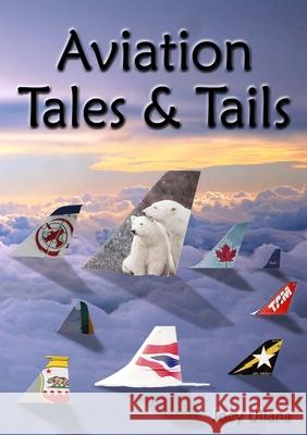 Aviation Tales & Tails Uliana Joey Uliana 9798985056907 Jose Carlos Uliana, Jr. - książka