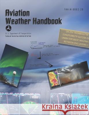 Aviation Weather Handbook FAA-H-8083-28 (paperback, color) Federal Aviation Administration (FAA) 9781738959204 Independently Published - książka