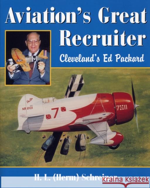 Aviation's Great Recruiter: Cleveland's Ed Packard Schreiner, Herman L. 9780873388214 Kent State University Press - książka