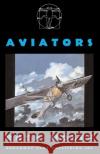 Aviators Ruth Wolff 9780881454246 Broadway Play Publishing Inc