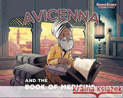 Avicenna and the Book of Medicine Jordi Bayarri Jordi Bayarri 9781728478289 Graphic Universe (Tm) - książka