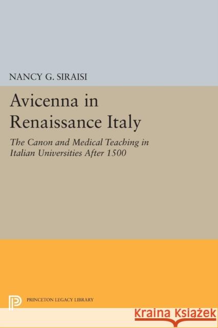 Avicenna in Renaissance Italy: The Canon and Medical Teaching in Italian Universities After 1500 Siraisi,  9780691609492 John Wiley & Sons - książka