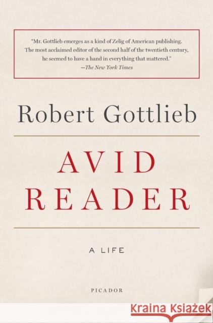 Avid Reader: A Life Robert Gottlieb 9781250141057 Picador USA - książka
