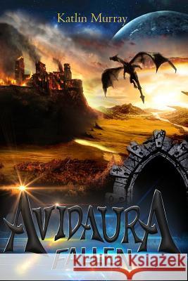 Avidaura: Fallen Katlin Murray 9781986484299 Createspace Independent Publishing Platform - książka