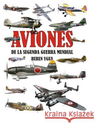 Aviones de la Segunda Guerra Mundial Ruben Ygua 9781790574575 Independently Published - książka