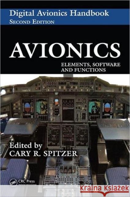 Avionics : Elements, Software and Functions Cary R. Spitzer 9780849384387 CRC Press - książka