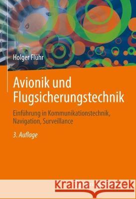 Avionik Und Flugsicherungstechnik: Einführung in Kommunikationstechnik, Navigation, Surveillance Flühr, Holger 9783662648223 Springer Berlin Heidelberg - książka